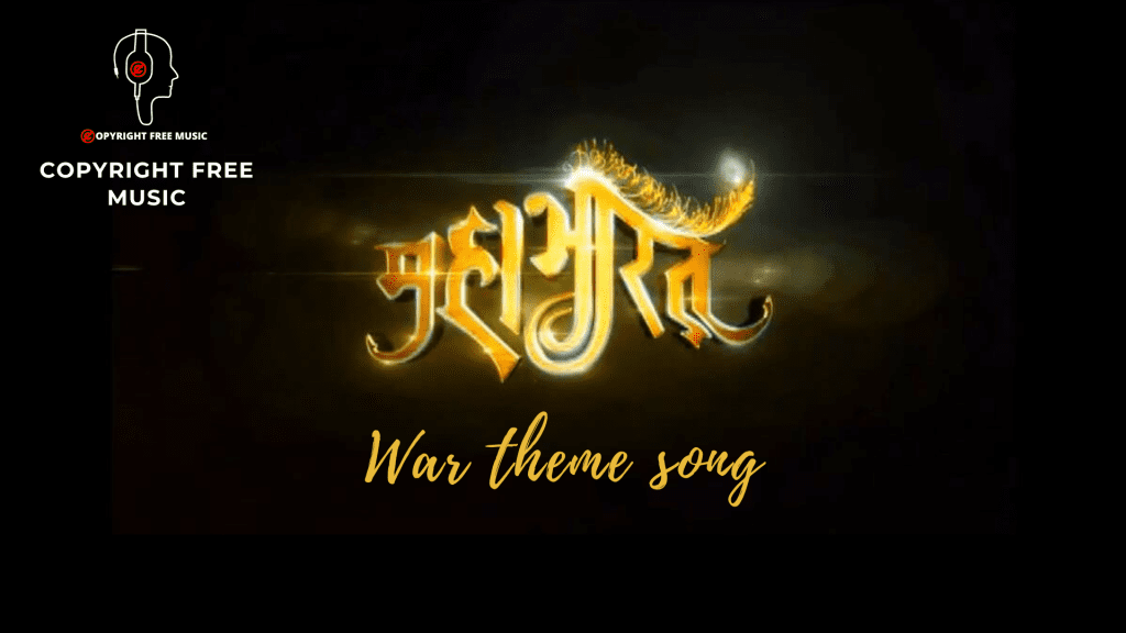 Mahabharat war theme song - Copyright Free